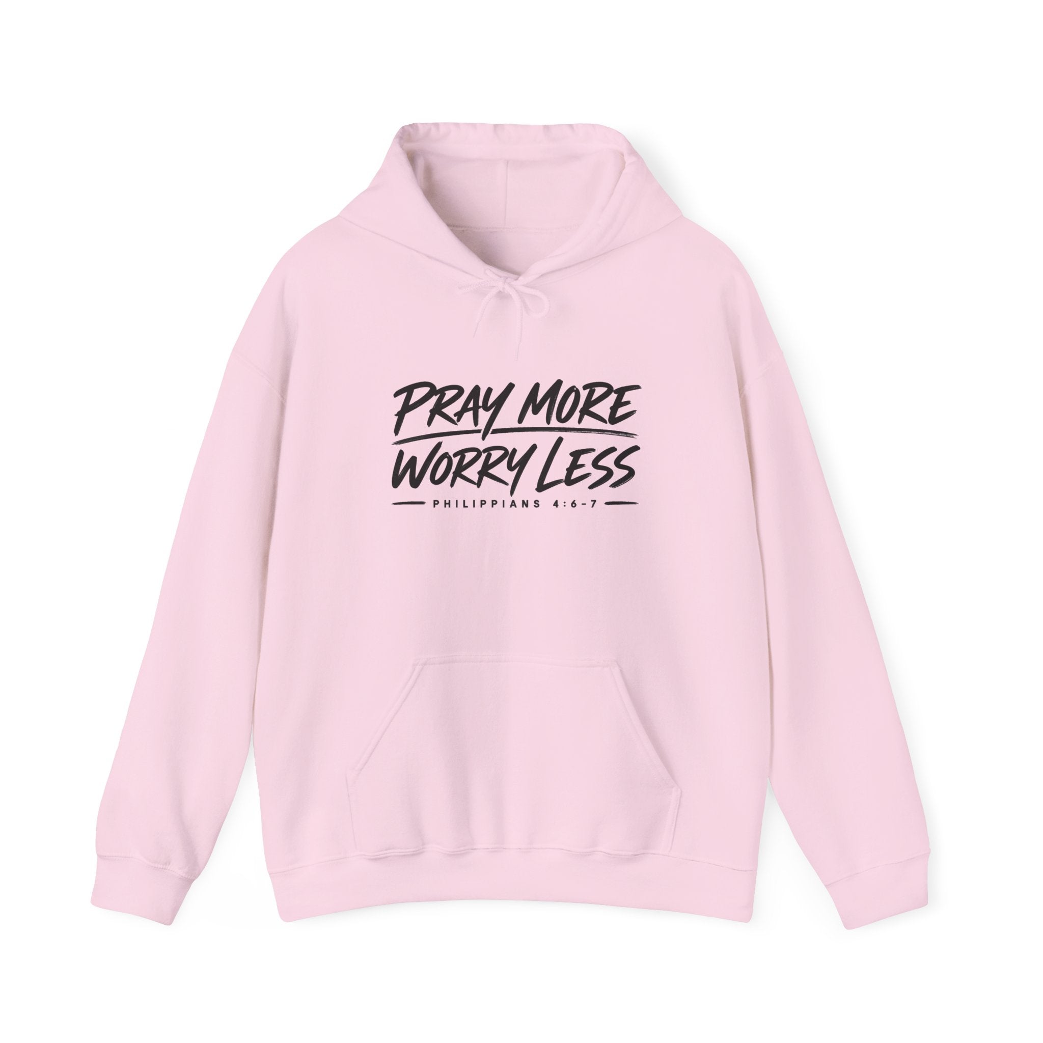 Pray More Worry Less Hoodie – Philippians 4:6–7 Christian Sweatshirt