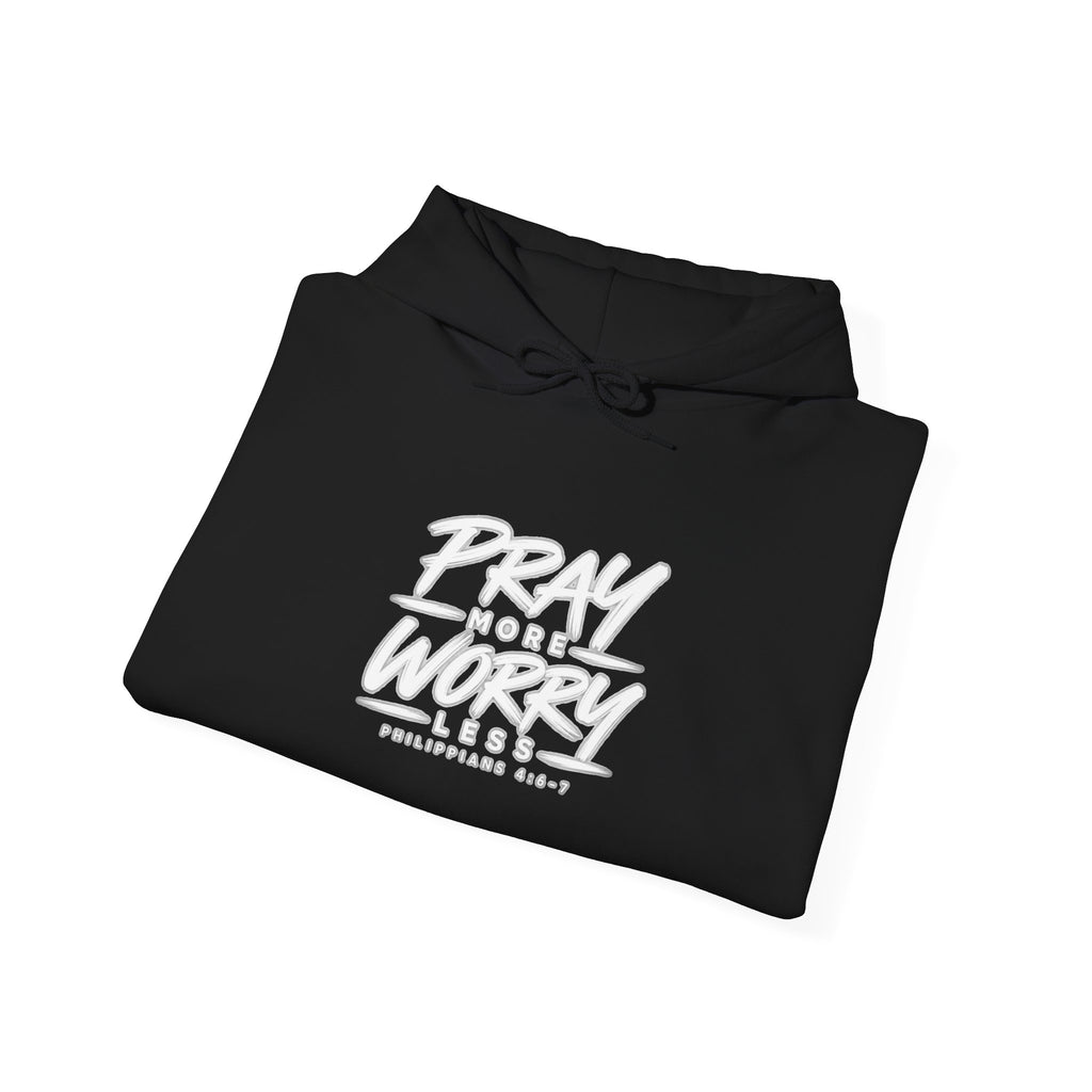 Pray More Worry Less Hoodie – Philippians 4:6–7 Christian Sweatshirt