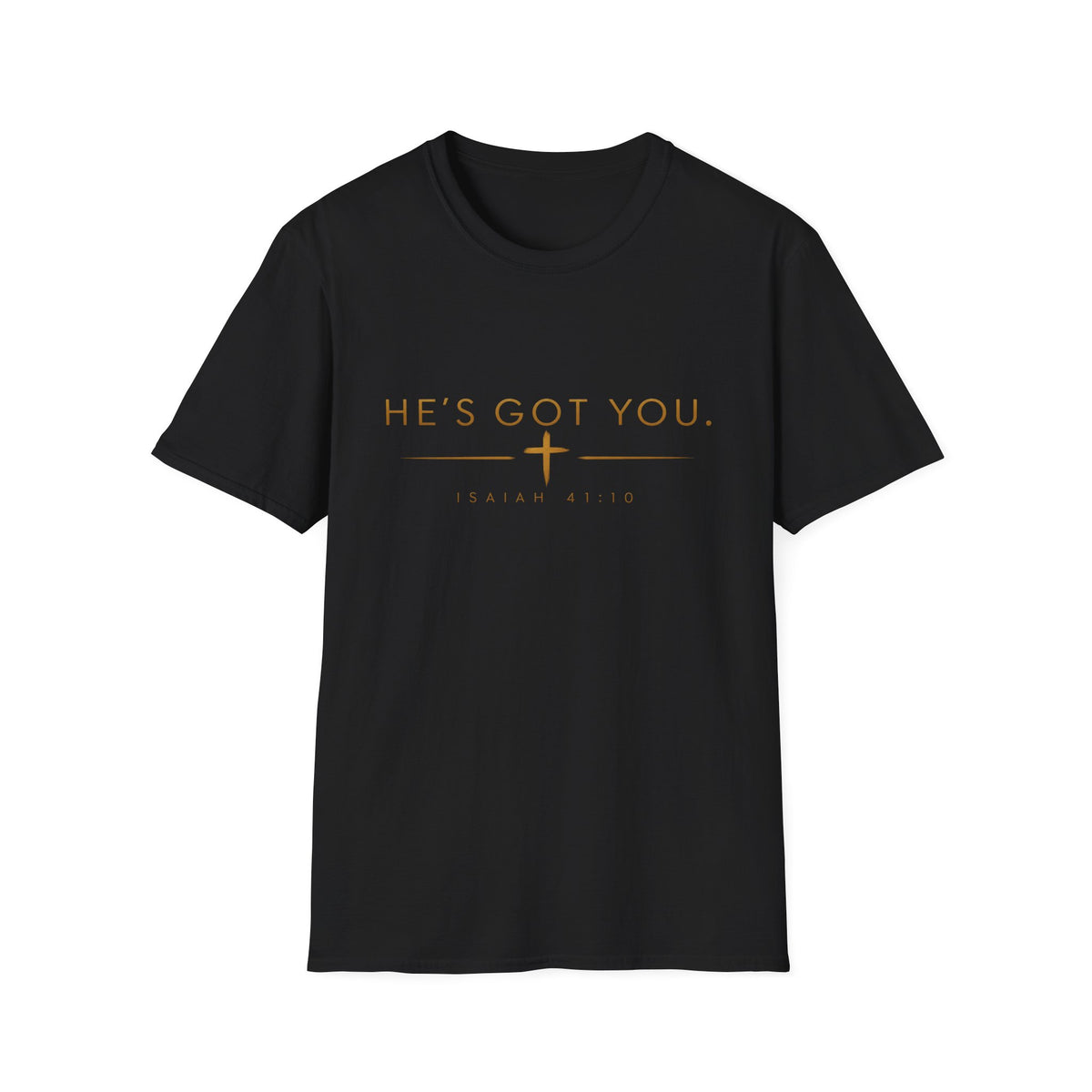 He’s Got You Christian T-Shirt – Isaiah 41:10 Minimalist Faith Graphic Tee