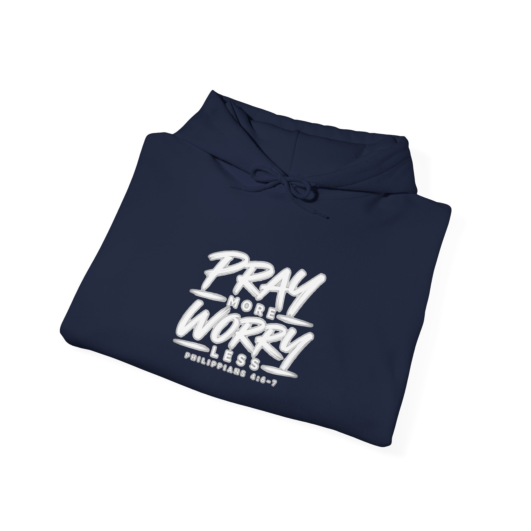Pray More Worry Less Hoodie – Philippians 4:6–7 Christian Sweatshirt