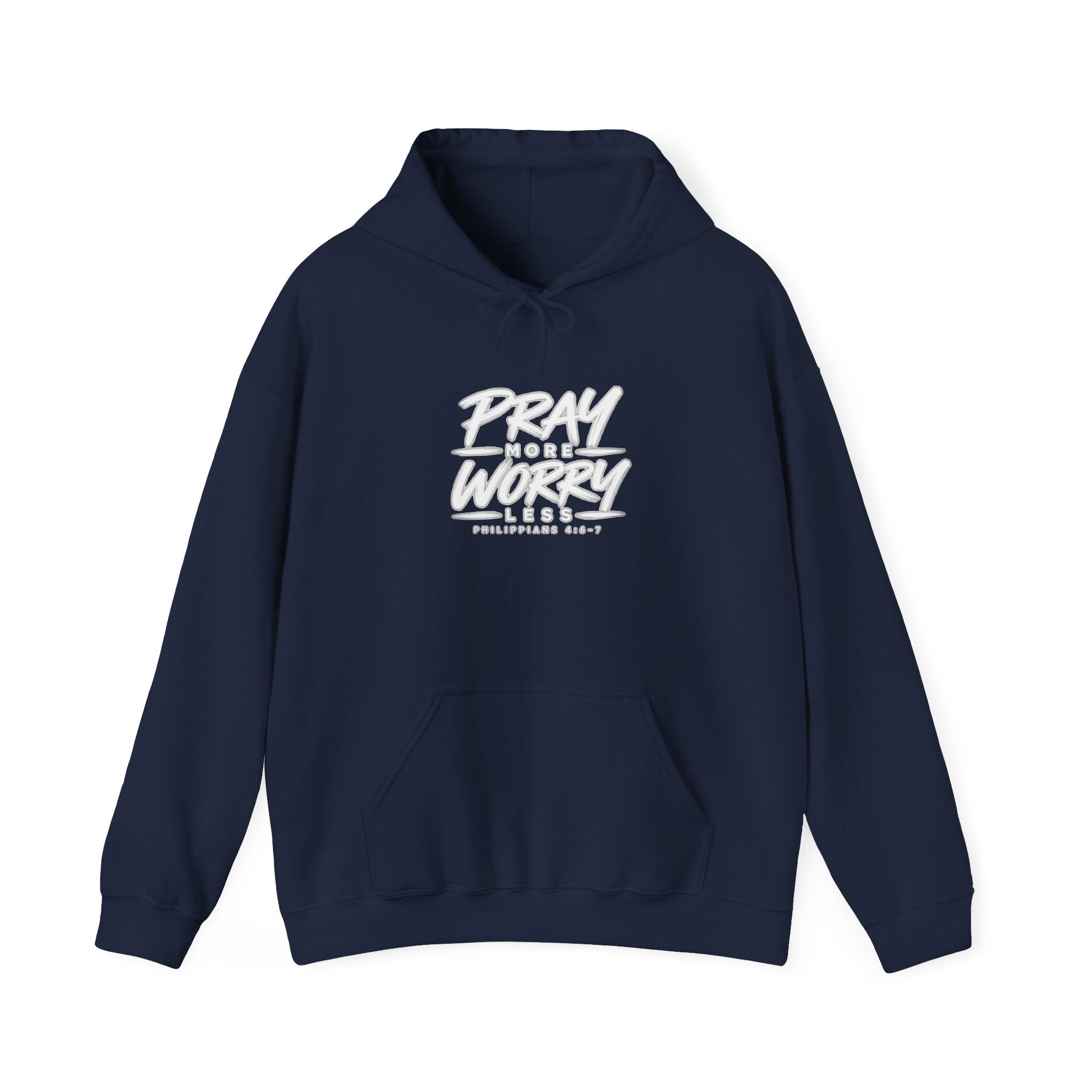 Pray More Worry Less Hoodie – Philippians 4:6–7 Christian Sweatshirt