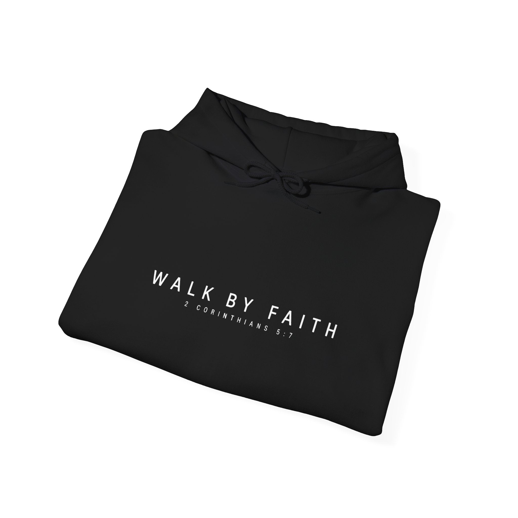 Walk By Faith Hoodie – 2 Corinthians 5:7 Christian Sweatshirt