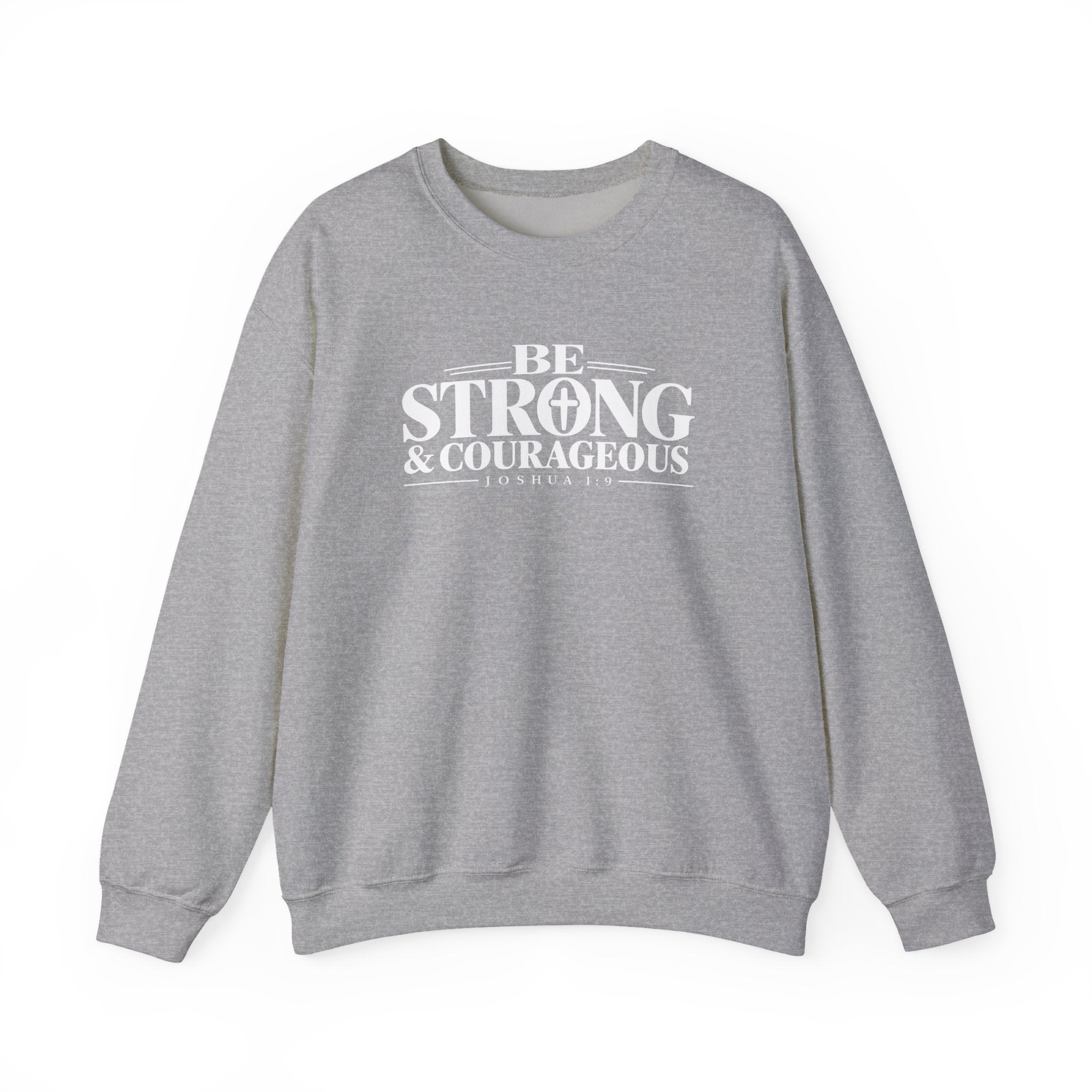 Be Strong & Courageous Christian Crewneck Sweatshirt – Joshua 1:9