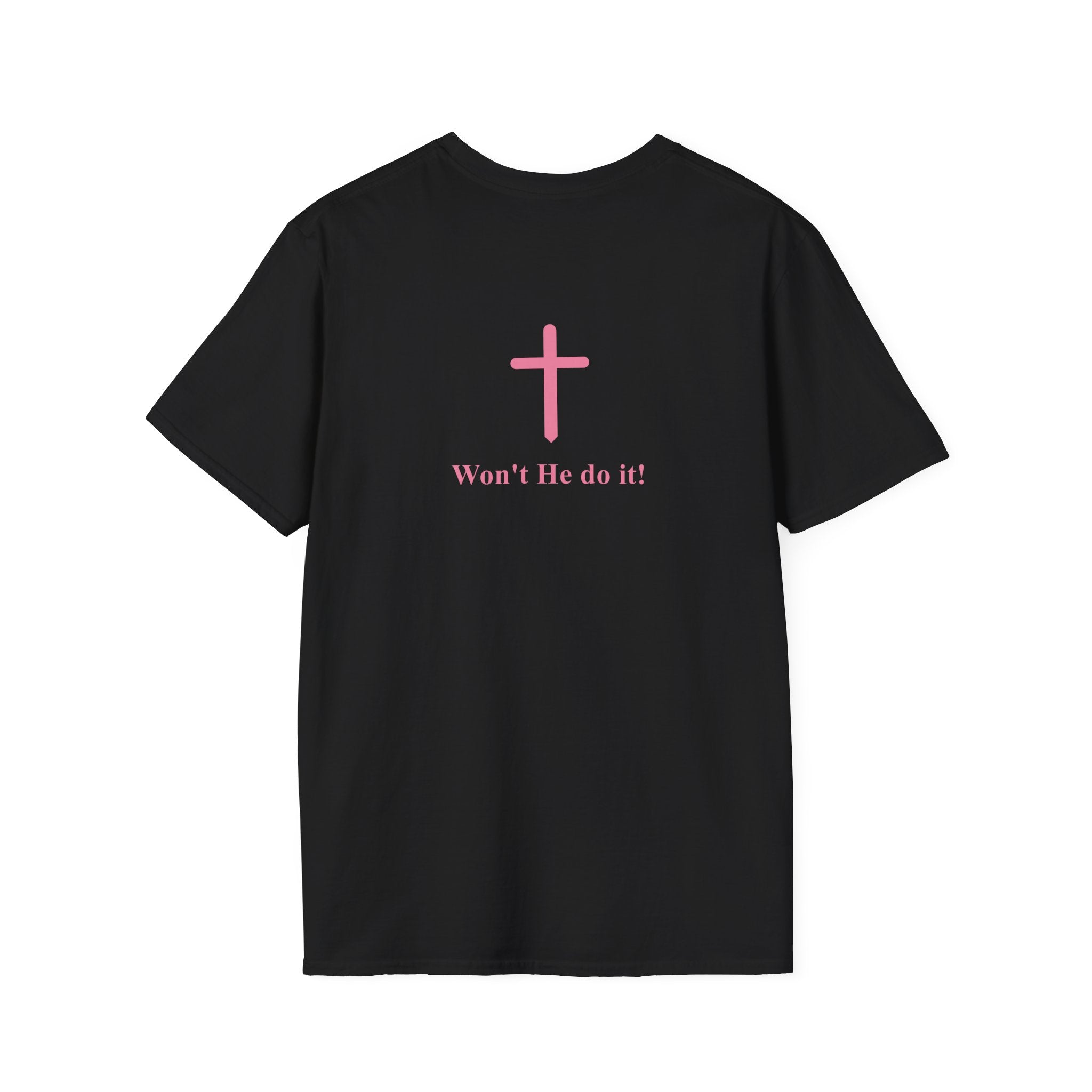 Look at God Christian T-Shirt – Won’t He Do It Faith Tee