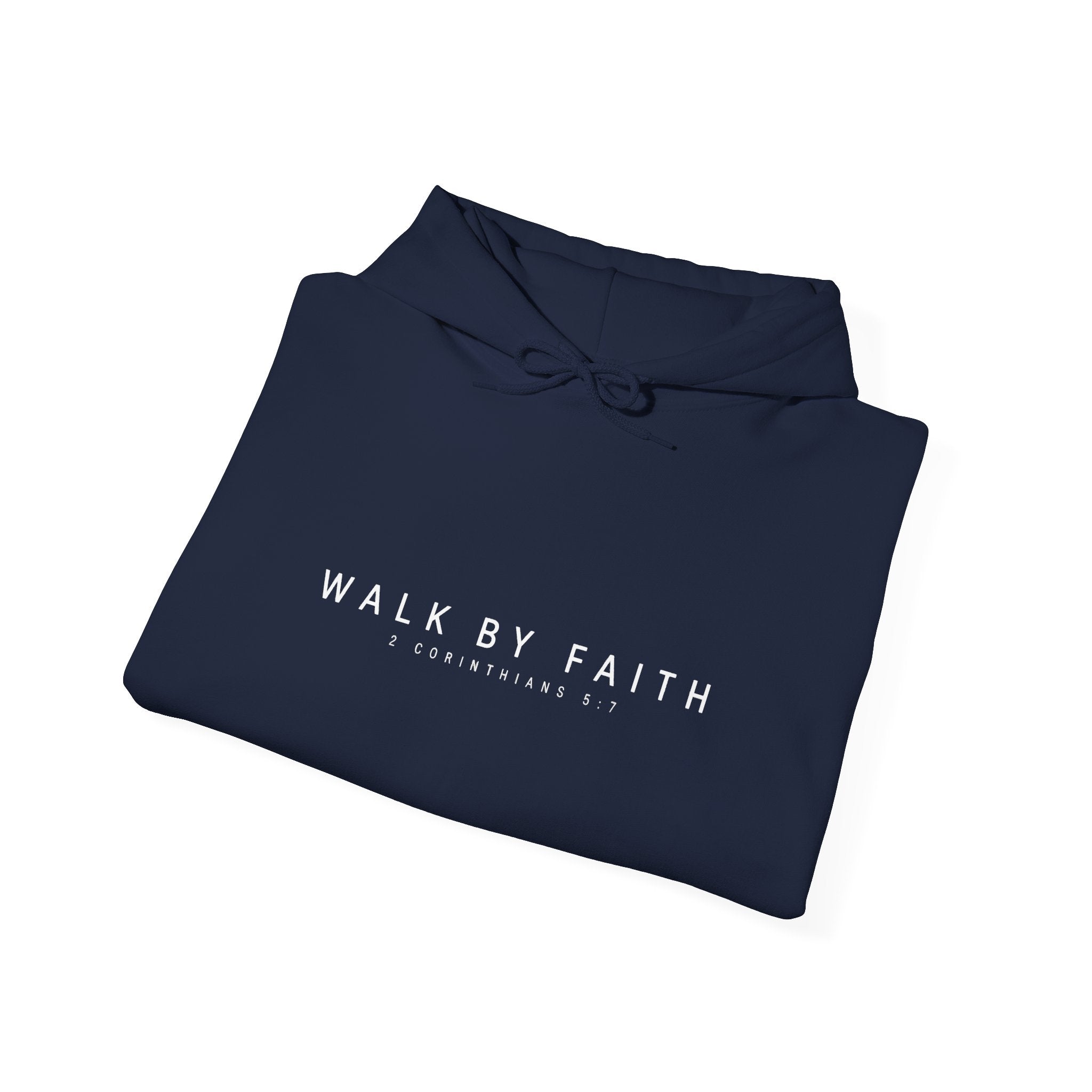 Walk By Faith Hoodie – 2 Corinthians 5:7 Christian Sweatshirt