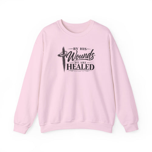 By His Wounds We Are Healed Christian Crewneck Sweatshirt – Isaiah 53:5