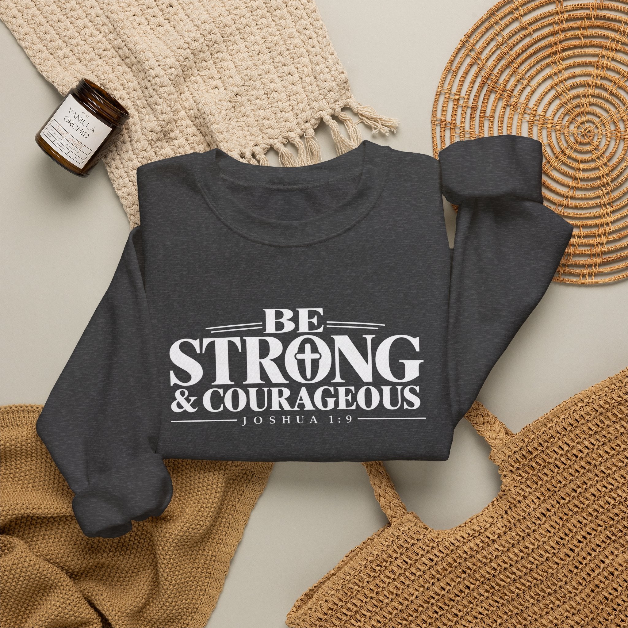 Be Strong & Courageous Christian Crewneck Sweatshirt – Joshua 1:9