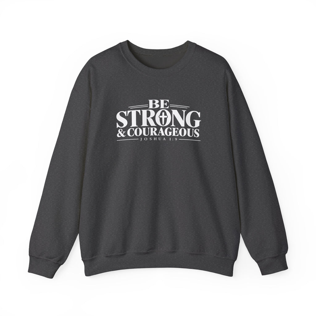 Be Strong & Courageous Christian Crewneck Sweatshirt – Joshua 1:9
