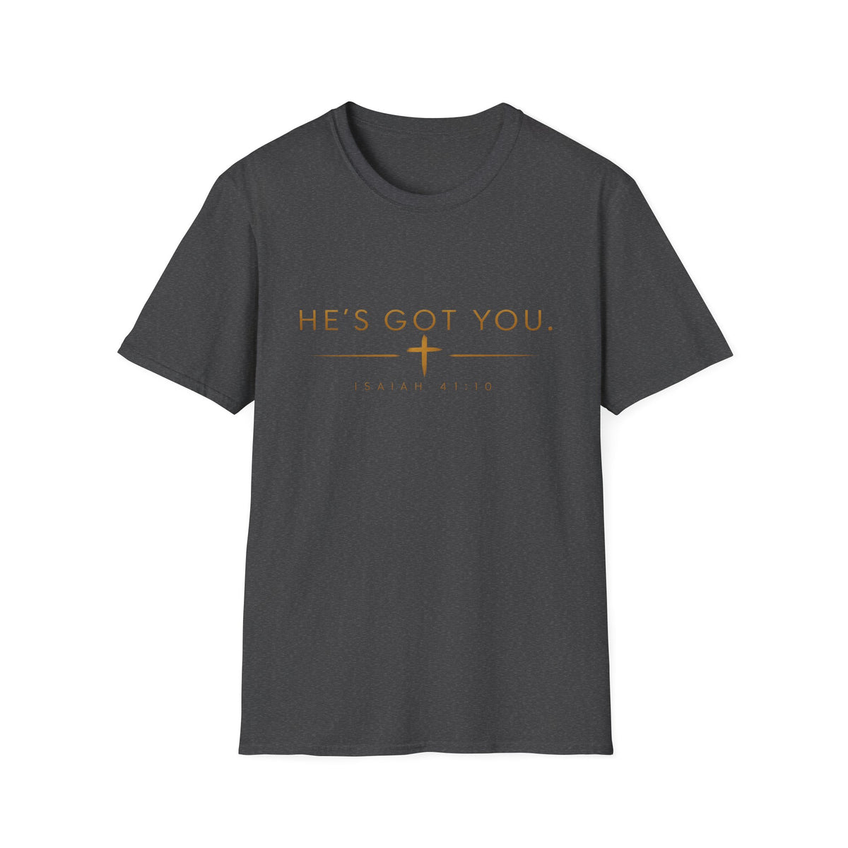 He’s Got You Christian T-Shirt – Isaiah 41:10 Minimalist Faith Graphic Tee