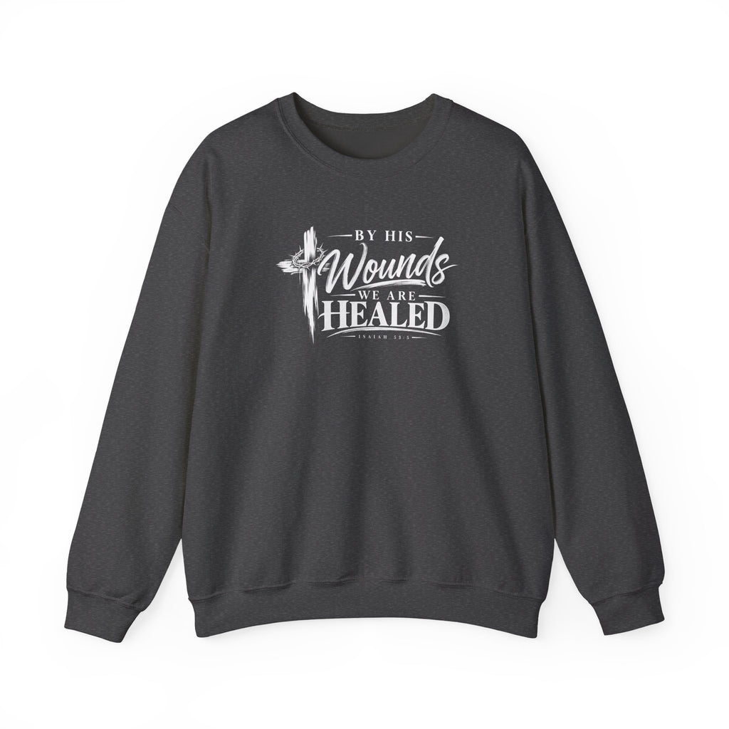 By His Wounds We Are Healed Christian Crewneck Sweatshirt – Isaiah 53:5